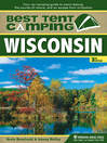 Wisconsin (eBook): Your Car-Camping Guide to Scenic Beauty, the Sounds of Nature, and an Escape from Civilization
